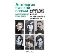 Anthologie de la poesie russe - la renaissance du xxe siecle