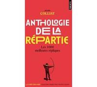 Anthologie de la répartie – Les 1000 meilleures répliques
