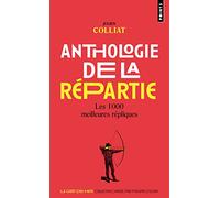 Anthologie de la répartie – Les 1000 meilleures répliques