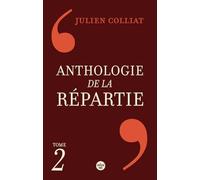 Anthologie de la répartie - Tome 2