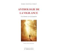 Anthologie de la vigilance: Un chemin vers la lumière