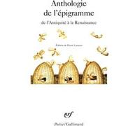 Anthologie de l'épigramme de l'Antiquité à la Renaissance Collectif (Auteur), Pierre Laurens (Edité par)