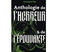 Christophe Thill – Anthologie de l'horreur et de l'épouvante – Roman – Broché