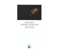 Anthologie de l'humeur noire Écrits sur la mélancolie d'Hippocrate à l'Encyclopédie - Patrick Dandrey - Le Promeneur - broché - Anthologie