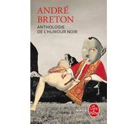 Anthologie de l'humour noir - André Breton - Lgf - broché - Anthologie