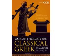 Anthologie de l'OCR pour le grec classique AS et A Level : 2024-2026