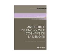 Anthologie De Psychologie Cognitive De La Mémoire - Fonctionnalisme Et Structuralisme