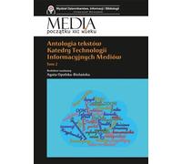 Anthologie de textes du Département des médias et des technologies de l'information. Volume 2 - (Literatur, Kultur auf Polnisch)