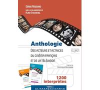 Anthologie des acteurs et actrices du cinéma français et de la télévision: Tome 3