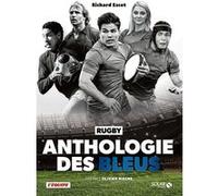 Anthologie des Bleus Richard Escot (Auteur), Olivier Magne (Préface)