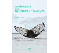 Anthologie des dauphins et des baleines