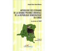 Anthologie des écrivains de la grande province orientale de la République Démocratique du Congo Les plumes de l'Okapi - Joseph César Afundi Moneme - L'harmattan - broché - Etude