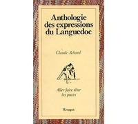 Anthologie des expressions du Languedoc - Claude Achard - Rivages - Livre