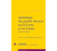 Anthologie des grands discours sur la Corse et les Corses