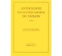 BOUVET CHARLES - ANTHOLOGIE DES MAITRES ANCIENS DU VIOLON VOL.1 - VIOLON