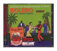 Anthologie Des Musiques De Danse Du Monde : Bolero 1952-1959