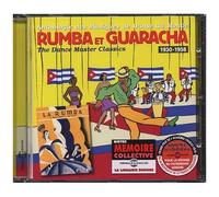 Anthologie Des Musiques De Danse Du Monde : Rumba Et Guaracha 1930-1958