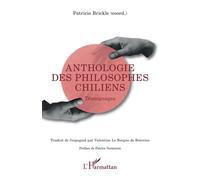 Anthologie des philosophes chiliens Témoignages - Valentine Le Borgne De Boisriou - L'harmattan - broché - Témoignage