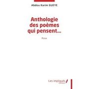 Anthologie des poèmes qui pensent Abdou Karim Gueye (Auteur)