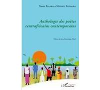 Anthologie des poètes centrafricains contemporains - Nasser Balabala Methot Kotagbia - L'harmattan - broché - Anthologie