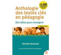 Anthologie des textes clés en pédagogie Danielle Alexandre (Auteur)