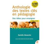 Anthologie Des Textes Clés En Pédagogie - Des Idées Pour Enseigner