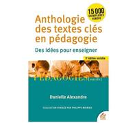 Anthologie Des Textes Clés En Pédagogie - Des Idées Pour Enseigner