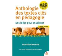 Anthologie des textes clés en pédagogie Des idées pour enseigner - Danielle Alexandre - Esf - broché - Scolaire / Universitaire