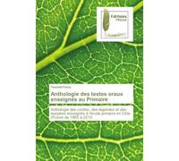 Anthologie des textes oraux enseignes au Primaire Anthologie des contes, des legendes et des epopees enseignes A l'ecole primaire en cote d'Ivoire - Fanny Yacouba - Muse Editions - broché - Anthologie