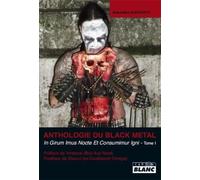 ANTHOLOGIE DU BLACK METAL Tome 1