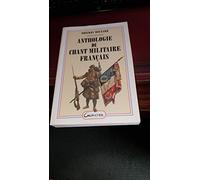 Anthologie du chant militaire français