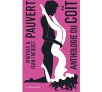 Anthologie du coït - Edition Collector Collectif (Auteur)