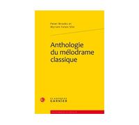 Anthologie Du Mélodrame Classique
