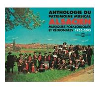 Anthologie du Patrimoine Musical Alsacien Musiques folkloriques et régionales 1953-2015 Inclus un livret de 20 pages