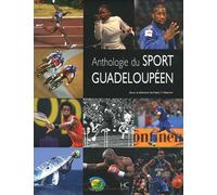 Anthologie Du Sport Guadeloupéen
