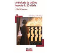 Anthologie du théâtre français du XXᵉ siècle Écrire le théâtre de son temps - Collectif - Gallimard - Poche - Etude