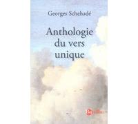 Anthologie du vers unique - Georges Schehadé - Bartillat - broché - Anthologie