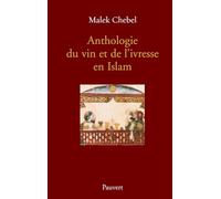 Anthologie du vin et de l'ivresse en Islam (réédition)