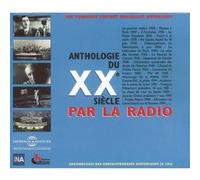 Artistes Divers - Anthologie du 20ème siècle par la radio