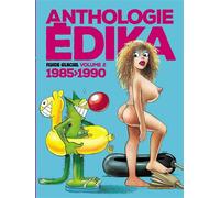 Anthologie Édika - volume 02 - 1985-1990 - Edika - Fluide Glacial-Audie - broché - Bande dessinée