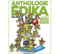 Édika – Anthologie – Volume 05 – 2003-2009 – Fluide Glacial