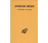 Anthologie Grecque Tome 13 - Anthologie De Planude