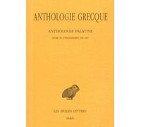 Anthologie grecque. Tome VIII: Anthologie palatine, Livre IX, Épigrammes 359-827