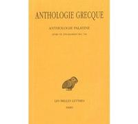 Anthologie grecque. Tome V : Anthologie palatine, Livre VII, Épigrammes 364-748