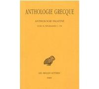 Anthologie grecque. Tome VII: Anthologie palatine, Livre IX, Épigrammes 1-358