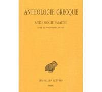 Anthologie grecque. Tome VIII: Anthologie palatine, Livre IX, Épigrammes 359-827