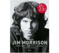 Anthologie Jim Morrison - Poèmes, carnets, retranscriptions et paroles Jim Morrison (Auteur), Carole Delporte (Traduction), Tom Robbins (Préface)
