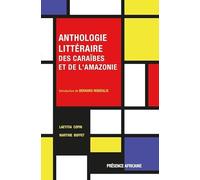 Anthologie litteraire des Caraïbes et de l'Amazonie