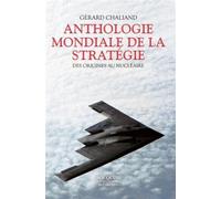 Anthologie mondiale de la stratégie - NE Des origines au nu ire - Gérard Chaliand - Bouquins Editions - broché - Anthologie