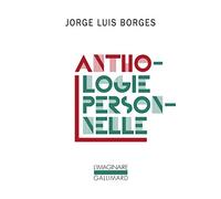 Jorge Luis Borges – Anthologie personnelle – Roman – Gallimard – Broché